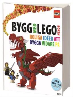 Bygg med Legoboken : roliga idéer att bygga vidare på; Daniel Lipkowitz; 2013