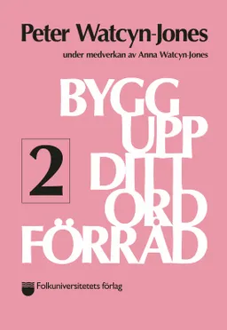 Bygg upp ditt ordförråd 2; Peter Watcyn-Jones; 2009