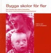 Bygga skolor för fler : den fysiska närmiljöns betydelse för barn med koncentrationssvårigheter; Catrin Tufvesson, Joel Tufvesson; 2009