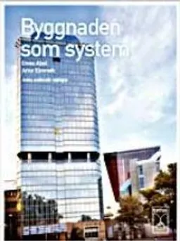 Byggnaden som system; Enno Abel, Arne Elmroth; 2008