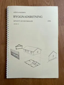 Byggnadsritning: ritsätt och ritregler; Gösta Hamrin; 1996