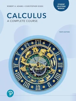 Calculus : a complete course : Student solutions manual; Robert A Adams; 2021