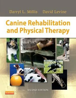 Canine rehabilitation and physical therapy; Darryl L. Millis, David Levine; 2013