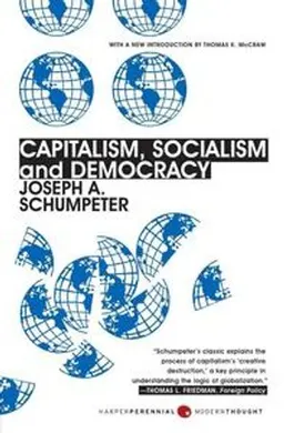 Capitalism, socialism, and democracy; Joseph Alois Schumpeter; 2008