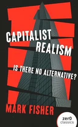 Capitalist Realism (New Edition); Mark Fisher; 2022