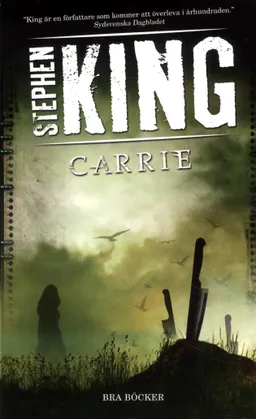 Carrie : en rysare om det undermedvetnas krafter; Stephen King; 2012