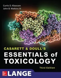 Casarett & Doull's essentials of toxicology; Curtis D. Klaassen, John B. Watkins; 2015