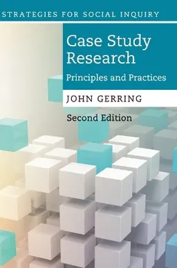 Case study research : principles and practices; John Gerring; 2017