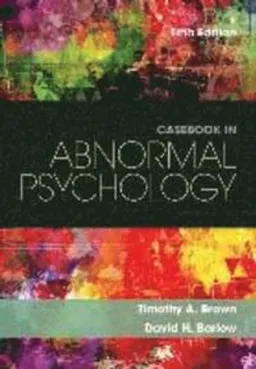 Casebook in Abnormal Psychology; David Barlow; 2016