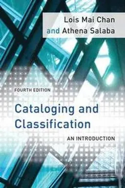 Cataloging and classification : an introduction; Lois Mai Chan; 2016