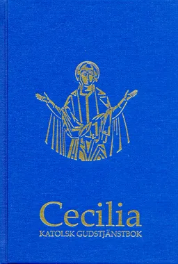 Cecilia : katolsk gudstjänstbok (stor stil); Ulf Samuelsson; 2013