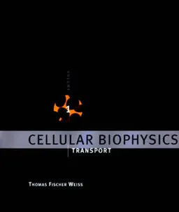 Cellular Biophysics: v. 1 Transport; Thomas F Weiss; 1996