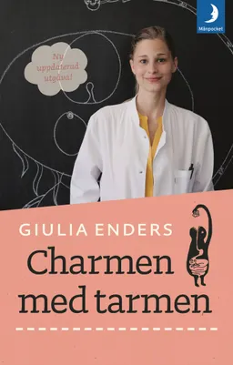 Charmen med tarmen : allt om ett av kroppens mest underskattade organ; Giulia Enders; 2018