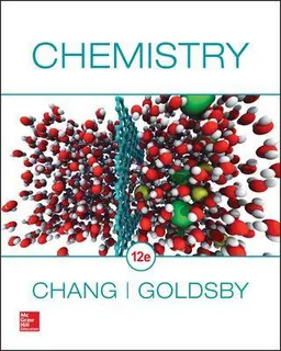 Chemistry; Raymond Chang, Ken Goldsby; 2016