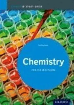 Chemistry Study Guide: Oxford IB Diploma Programme; Neuss Geoffrey; 2012