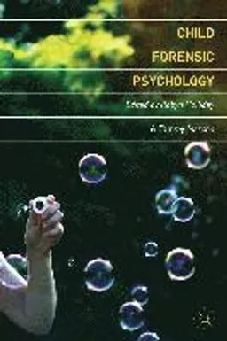 Child forensic psychology : victim and eyewitness memory; Robyn. Holliday, Tammy. Marche; 2013