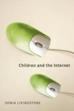 Children and the Internet; Sonia Livingstone; 2009