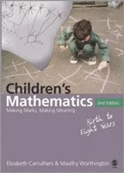 Children's Mathematics; Elizabeth Carruthers; 2006