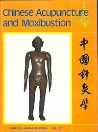 Chinese acupuncture and moxibustion; Deng Liangyue, Cheng Youbang, Cheng Xinnong