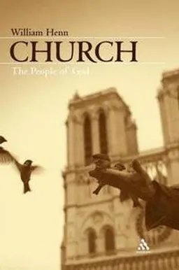 Church : the people of God; William Henn; 2004