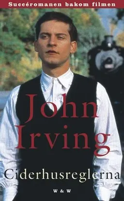 Ciderhusreglerna; John Irving; 2000