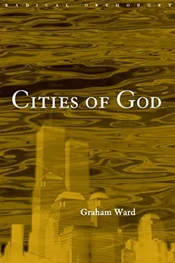 Cities of God; Graham Ward; 2000