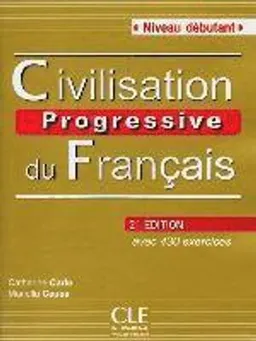 Civilisation Progressive du Francais - Niveau débutant (2ème edition); Catherine Carlo, Mariella Causa; 2024