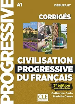 Civilisation progressive du français. Niveau débutant - 3ème édition. Corrigés; 2019