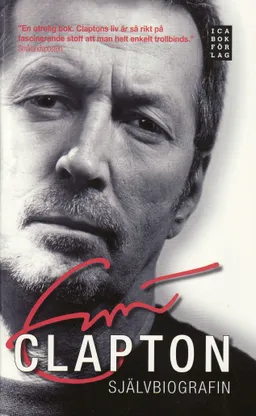 Clapton : självbiografin; Eric Clapton; 2009