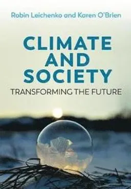 Climate and Society; Robin Leichenko, Karen O'Brien; 2019