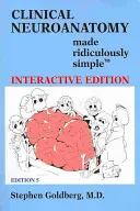 Clinical Neuroanatomy Made Ridiculously Simple; Stephen Goldberg (M.D.); 2014