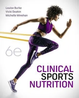 Clinical sports nutrition; Louise Burke; Vicki Deakin; Michelle Minehan; 2021