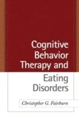 Cognitive behavior therapy and eating disorders; Christopher G. Fairburn; 2008