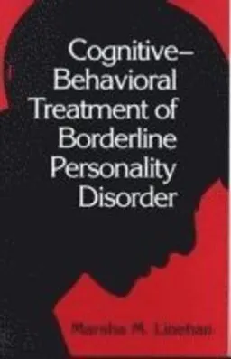 Cognitive-behavioral treatment of borderline personality disorder; Marsha Linehan; 1993