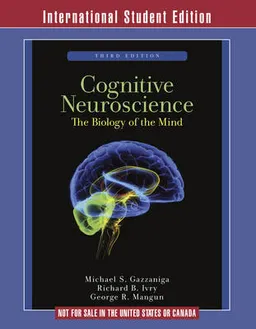 Cognitive neuroscience : the biology of the mind; Michael S. Gazzaniga; 2009