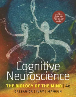 Cognitive neuroscience : the biology of the mind; Michael Gazzaniga; 2014