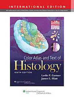 Color Atlas and Text of Histology; Leslie P Gartner; 2013