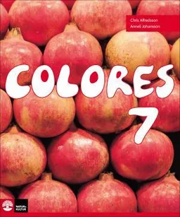 Colores 7 : textbok; Chris Alfredsson, Anneli Johansson; 2008