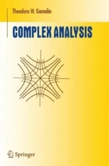 Complex Analysis; Theodore W. Gamelin; 2001