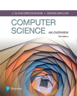 Computer science : an overview; J. Glenn Brookshear; 2018