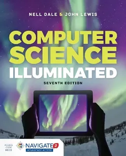 Computer science illuminated; Nell Dale; 2020