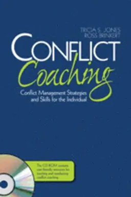 Conflict coaching : conflict management strategies and skills for the individual; Tricia S. Jones; 2008