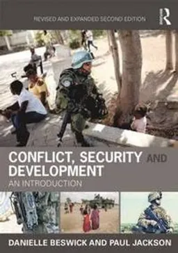 Conflict, Security and Development; Paul Jackson, Danielle Beswick; 2014