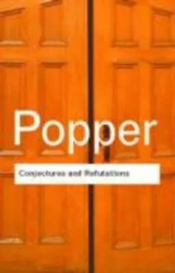 Conjectures and Refutations; Karl Popper; 2002