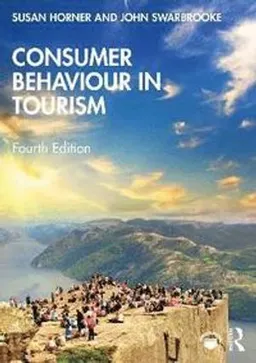 Consumer behaviour in tourism; Susan Horner; 2021