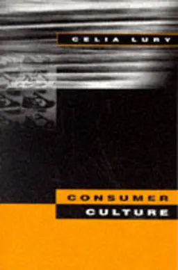 Consumer Culture; C. Lury; 1996