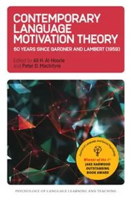 Contemporary Language Motivation Theory [Elektronisk resurs]; Ali H Al-Hoorie, Peter D Macintyre; 2019