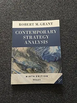 Contemporary Strategy Analysis 9e Text Only; Robert M. Grant; 2015