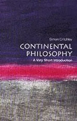 Continental Philosophy; Simon Critchley; 2001