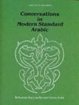 Conversations in modern standard Arabic; Belkacem Baccouche; 1984